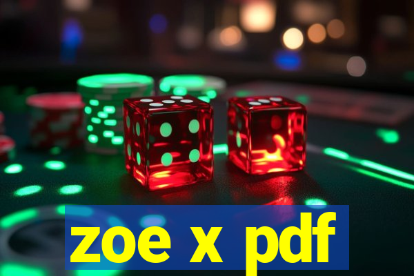 zoe x pdf